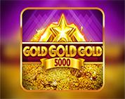 Gold Gold Gold 5000